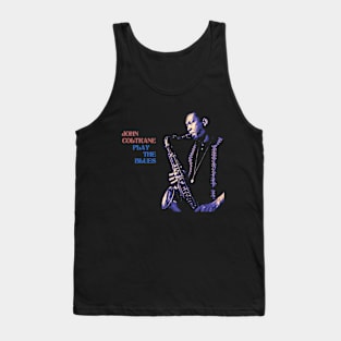 John Coltrane Play The Blues Tank Top